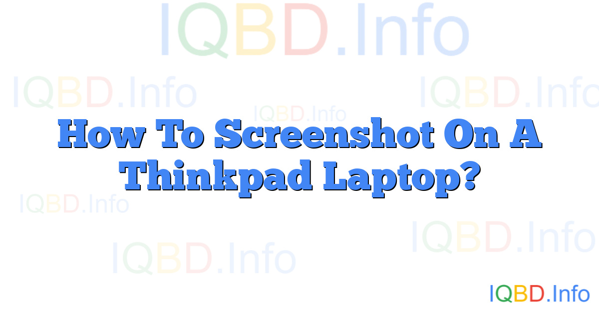 How To Screenshot On A Thinkpad Laptop?