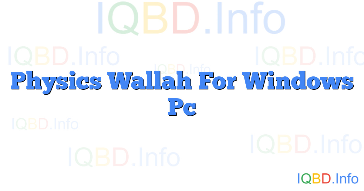 Physics Wallah For Windows Pc