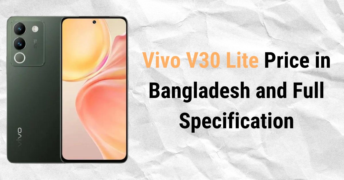 Vivo V30 Lite Price in Bangladesh and Full Specification
